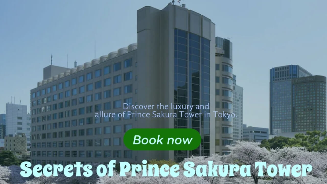 Explore the Extravagance: Secrets of Prince Sakura Tower Tokyo